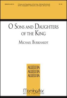 Michael Burkhardt: O Sons and Daughters of the King