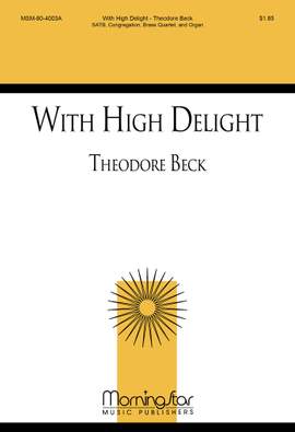 Theodore Beck: With High Delight