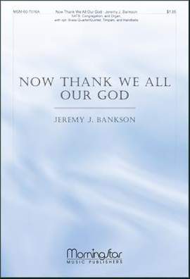 Jeremy J. Bankson: Now Thank We All Our God