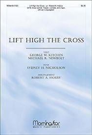 Robert A. Hobby: Lift High the Cross