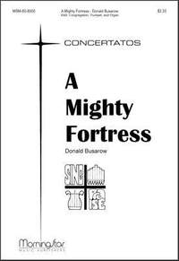 Donald Busarow: A Mighty Fortress