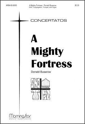 Donald Busarow: A Mighty Fortress