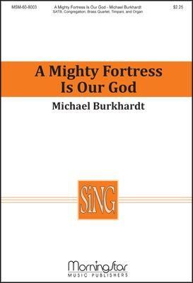 Michael Burkhardt: A Mighty Fortress Is Our God