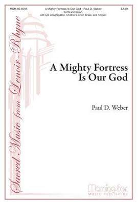 Paul D. Weber: A Mighty Fortress Is Our God
