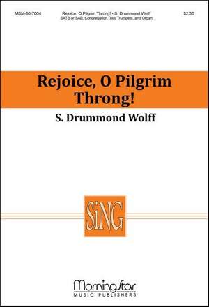 S. Drummond Wolff: Rejoice, O Pilgrim Throng!