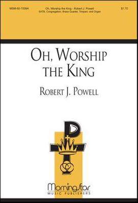 Robert J. Powell: Oh, Worship the King
