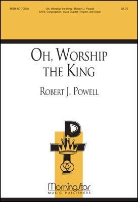 Robert J. Powell: Oh, Worship the King