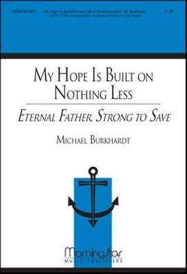 Michael Burkhardt: Eternal Father, Strong to Save