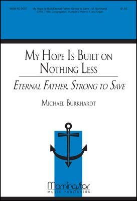 Michael Burkhardt: Eternal Father, Strong to Save