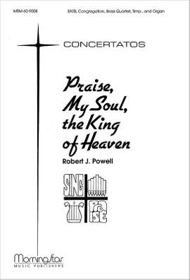 Robert J. Powell: Praise, My Soul, the King of Heaven