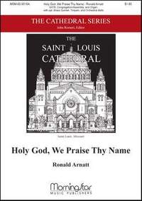 Ronald Arnatt: Holy God, We Praise Thy Name