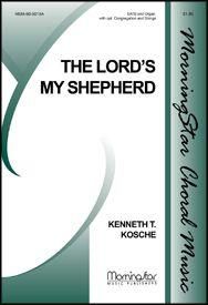 Kenneth T. Kosche: The Lord's My Shepherd