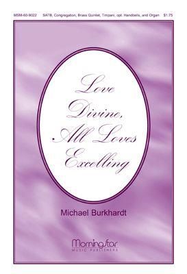 Michael Burkhardt: Love Divine, All Loves Excelling