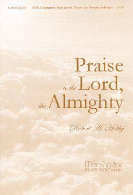 Robert A. Hobby: Praise to the Lord, the Almighty