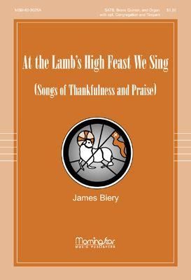 James Biery: At the Lamb's High Feast We Sing Songs