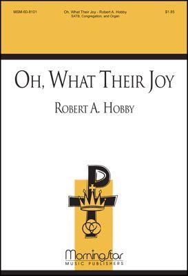 Robert A. Hobby: Oh, What Their Joy