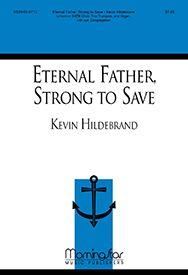 Kevin Hildebrand: Eternal Father, Strong to Save