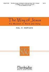 Hal H. Hopson: The Way of Jesus: His Mission in Word and Song