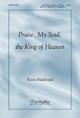 Kevin Hildebrand: Praise, My Soul, the King of Heaven