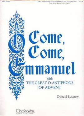 Donald Busarow: Great Antiphons of Advent O Come, O Come, Emmanuel