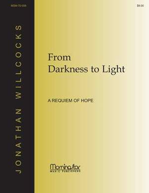 Jonathan Willcocks: From Darkness to Light