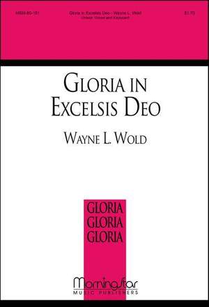 Wayne L. Wold: Gloria in Excelsis Deo