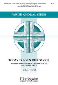 Paul M. French: Today Is Born Our Savior