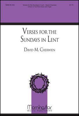 David M. Cherwien: Verses for the Sundays in Lent