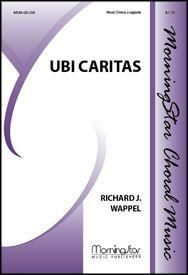 Richard J. Wappel: Ubi Caritas