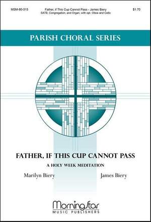James Biery: Father, if This Cup Cannot Pass