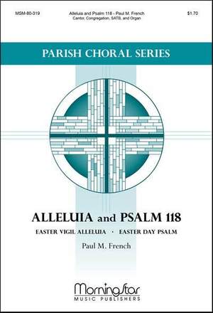 Paul M. French: Alleluia and Psalm 118