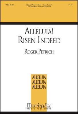 Roger T. Petrich: Alleluia! Risen Indeed