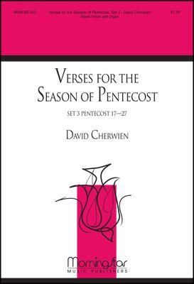 David M. Cherwien: Verses for the Season of Pentecost, Set 3