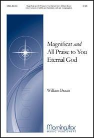 William Braun: Magnificat All Praise to You, Eternal God