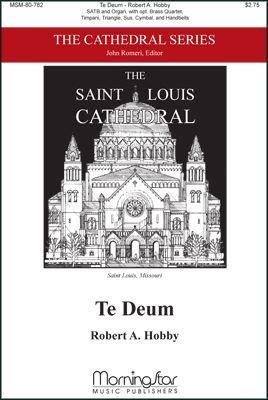 Robert A. Hobby: Te Deum