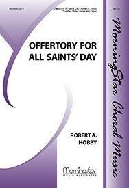 Robert A. Hobby: Offertory for All Saints' Day