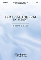 Robert D. Carr: Blest Are the Pure in Heart