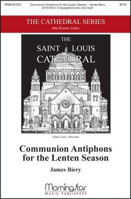 James Biery: Communion Antiphons for the Lenten Season