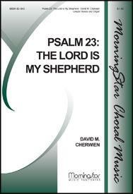 David M. Cherwien: Psalm 23: The Lord Is My Shepherd