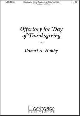 Robert A. Hobby: Offertory for Day of Thanksgiving