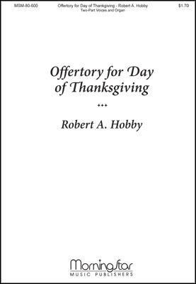 Robert A. Hobby: Offertory for Day of Thanksgiving