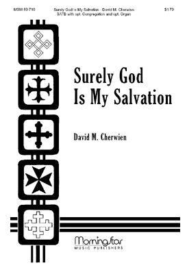 David M. Cherwien: Surely God Is My Salvation