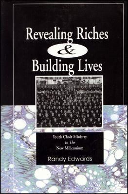 Randy Edwards: Revealing Riches & Building Lives