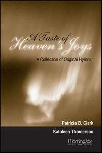Kathleen Thomerson: A Taste of Heaven's Joys