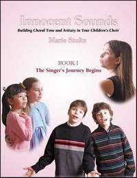 Marie Stultz: Innocent Sounds: Bk I The Singer's Journey Begins
