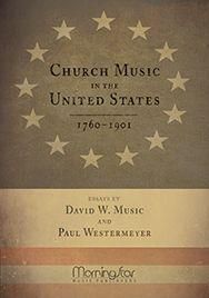 David W. Music: Church Music in the United States, 1760-1901