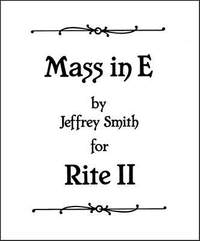 Jeffrey Smith: Mass in E for Rite Il