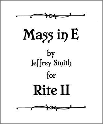 Jeffrey Smith: Mass in E for Rite Il