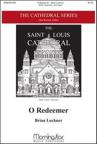 Brian W. Luckner: O Redeemer