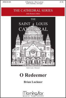Brian W. Luckner: O Redeemer